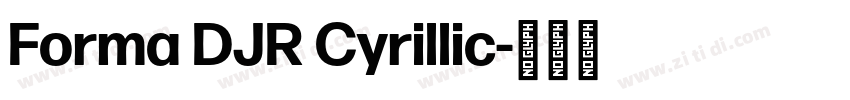 Forma DJR Cyrillic字体转换 Forma DJR Cyrillic字体转换